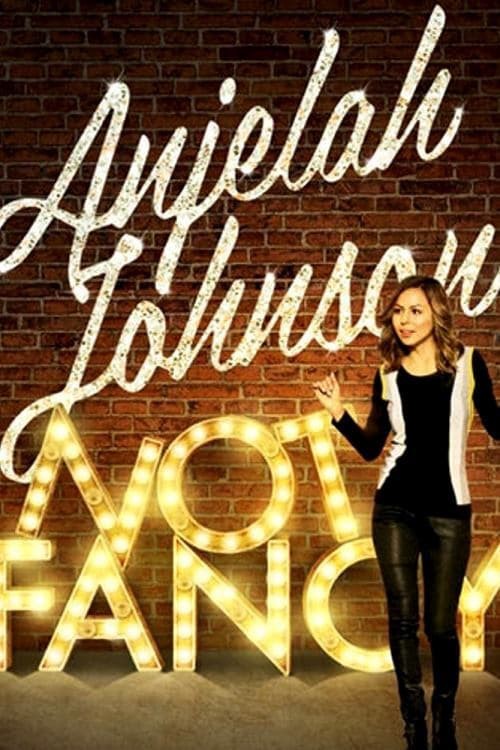 Anjelah Johnson: Not Fancy 2015